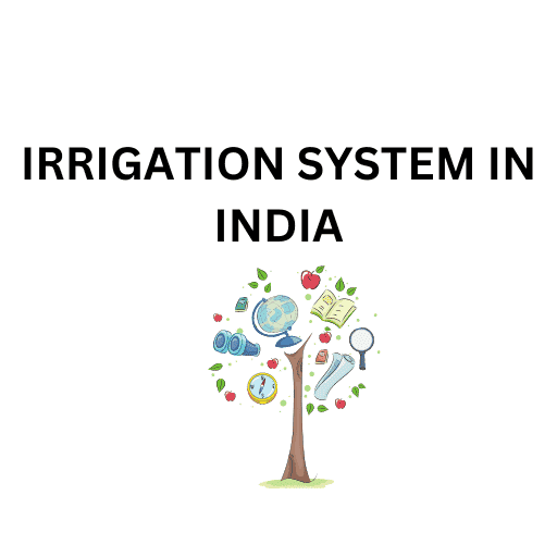 IRRIGATION SYSTEM IN INDIA